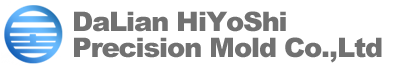 DaLian HiYoShi Precision Mold Co.,Ltd